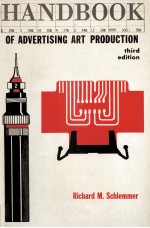 HANDBOOK <em>OF</em> ADVERTIS<em>IN</em>G ART PRODUCTION THIRD <em>EDITION</em>
