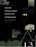 URBAN MANAGEMENT AND THE ENVIRONMENT <em>13</em> PRIVATE SECTOR PARTICIPATION IN MUNICIPAL SOLID WASTE SERVIC