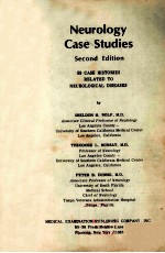 Neur<em>ol</em><em>og</em>y case studies : 59 case hist<em>or</em>ies related t<em>o </em>neur<em>ol</em><em>og</em>ical diseases