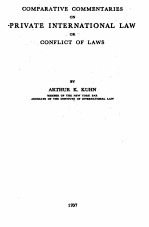 COMPARATIVE COMMENTARIE<em>S </em>ON PRIVATE INTERNATIONAL LAW OR CONFLICT OF LAWS