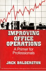 IMPROVING OFFICE OPER<em>A</em>TI<em>ON</em>S <em>A</em> <em>PRIMER</em> FOR PROFESSI<em>ON</em><em>A</em>LS