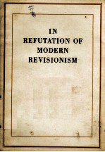<em>IN</em> REFUTATION <em>OF</em> MODERN REVISIONISM