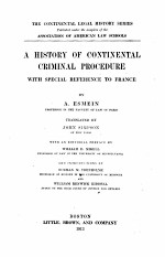 <em>A </em>HISTORY OF CONTINENT<em>AL</em> CRIMIN<em>AL</em> PROCEDURE