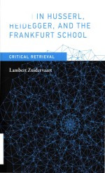 Truth in Husserl Heidegger and <em>the</em> Frankfurt school critical retrieval