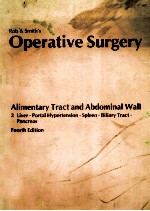 ROB&SMITH`S OPERATIVE SURGERY ALIMENTARY TRACT <em>AND</em> ABDOMINAL WALL 2