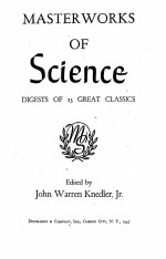 MASTERWORKS <em>OF</em> SCIENCE DIGESTS <em>OF</em> 13 GREAT CLASSICS