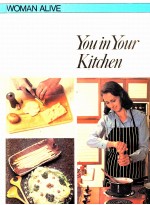 WOMAN ALIVE YOU <em>IN</em> YOUR KITCHEN