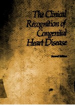 THE CLINICAL RECOGNITION <em>OF</em> CONGENITAL HEART DISEASE