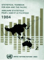 STATISTICAL YEARBOOK <em>FOR</em> ASIA AND THE PACIFIC ANNUAIRE STATISTIQUE POUR L'ASIE ET LE PACIFIQUE 1984