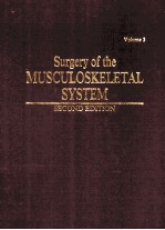 SURGERY <em>OF</em> THE MUSCULOSKELETAL SYSTEM SECOND EDITION <em>VOLUME</em> 3