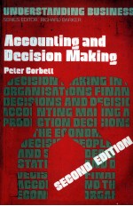 UNDERST<em>AND</em>ING BUSINESS <em>SERIES</em> EDITOR:RICHARD BARKER ACCOUNTING <em>AND</em> DECISION MAKING