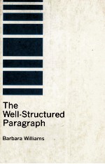 <em>THE</em> WELL <em>S</em>TRUCTURED PARAGRAPH