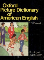 OXFORD PICTURE DICTIONARY <em>OF</em> AMERICAN ENGLISH MONOL<em>IN</em>GUAL ENGLISH <em>EDITION</em>