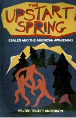 <em>THE</em> UP<em>S</em>TART <em>S</em>PRING E<em>S</em>ALEN AND <em>THE</em> AMERICAN AWAKENING