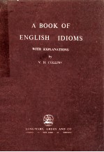 A BOOK OF ENGLISH IDIOMS <em>WITH</em> EXPLANATIONS