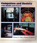 COMPUTERS <em>AND</em> SOCIETY <em>WITH</em> BASIC<em>AND</em> PASCAL