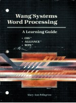 WANG <em>SYSTEMS</em> WORD <em>PROCESS<em>IN</em>G</em> A LEARN<em>IN</em>G GUIDE