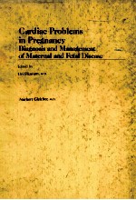 CARDIAC PROBLEMS IN PREGNANCY DIAGNOSIS AND <em>MANAGEMENT</em> OF MATERNAL AND FETAL DISEASE