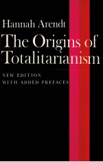HANNAH ARENDT THE ORIGINS OF TOTALITARIANISM NEW <em>EDITION</em> WITH ADDED PREFACES
