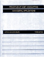 PR<em>IN</em>CIPLES <em>OF</em> COST ACCOUNT<em>IN</em>G <em>MAN</em>AGERIAL APPLICATIONS THIRD <em>EDITION</em>