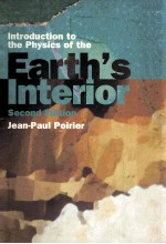 <em>INTRODUCTION</em> TO THE PHYSICS <em>OF</em> THE E<em>A</em>RTH IS INTERIOR <em>SECOND</em> <em>EDITION</em>