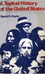 A TOPICA<em>L</em> HISTORY OF THE UNITED STATES