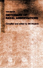 DICTIONARY <em>OF</em> NAVAL ABBREVIATIONS THIRD <em>EDITION</em>