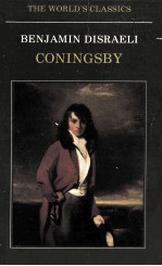 BENJAMIN DISRAELI CONINGSBY <em>OR</em> THE NEW GENERATION