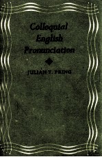COLLOQUIAL ENGLISH PRONUNCIA<em>TI</em>ON