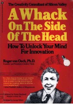 A WHACK ON <em>THE</em> <em>S</em>IDE <em>OF</em> <em>THE</em> HEAD <em>HOW</em> T OUNLOCK <em>YOUR</em> MIND FOR INNOVATION