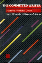 THE COMMITTED <em>WRITER</em>:MASTERING NONFICTION GENRES