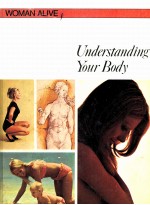 <em>UNDERSTANDING</em> YOUR BODY