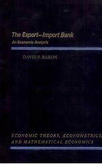 THE EXPORT-IMPORT <em>BA</em>NK AN ECONOMIC ANALYSIS