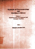 TEXTBOOK <em>OF</em> GASTROENTEROLOGY AND NUTRITION <em>IN</em> <em>IN</em>FANCY <em>VOLUME</em> 1