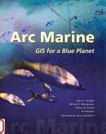 Arc <em>Ma</em>rin<e<em>m></em>e:</e<em>m></em>GIS for a Blu<e<em>m></em>e </e<em>m></em>Plan<e<em>m></em>et</e<em>m></em>