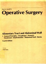 ROB&SMITH`S OPERATIVE SURGERY ALIMENTARY TRACT <em>AND</em> ABDOMINAL WALL 1