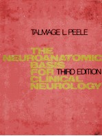 THE NEUROANATOMIC BASIS FOR CLINICAL <em>NEUROLOGY</em> <em>THIRD</em> <em>EDITION</em>