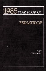 THE YEAR BOOK <em>OF</em> <em>PEDIATRICS</em> 1985