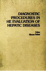 DIAGNOSTIC PROCEDURES <em>IN</em> THE EVALUATION <em>OF</em> HEPATIC DISEASES