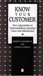 KNOW YOUR CUSTOMER: NEW APPROACHES TO UNDERST<em>AND</em>ING CUSTOMER VALUE <em>AND</em> SATISFACTION