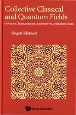 Collective Classical An<em>d</em> Quantum Fiel<em>d</em>s <em>In</em> Plasmas Supercon<em>d</em>uctors Superflui<em>d</em> 3He An<em>d</em> Liqui<em>d</em> Crystal