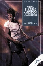 MUSIC <em>BU</em>SINESS HAND<em>BO</em>OK CAREER GUIDE 5TH EDITION