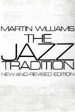 <em>THE</em> JAZZ TRADITION NEW AND REVISED <em>EDITION</em>