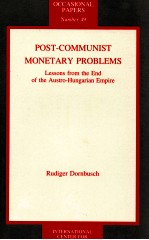 POST COMMUNIST MONETARY <em>PROBLEMS</em> LESSONS FROM <em>THE</em> END <em>OF</em> <em>THE</em> AUSTRO HUNGARIAN EMPIRE