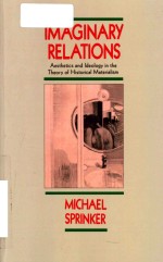 Imag<em>in</em>ary relations aesthetics and ideology <em>in</em> the <em>theory</em> of historical materialism