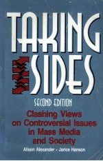 TAKING SIDES CLASHING VIEWS ON CONTROVERSIAL ISSUES IN MASS MEDIA AND SOCIETY 2ND <em>EDITION</em>