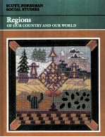 <em>SCOTT</em> FORESMAN SOCIAL STUDIES REGIONS OF OUR COUNTRY AND OUR WORLD