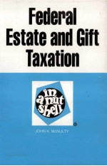 FEDERAL E<e<em>m</em>>S</e<em>m</em>>TATE AND GIFT TAXATION