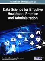 <em>Handbook</em> of research on data science for effective healthcare practice and administration