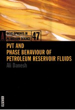DEVELOPMENTS <em>IN</em> PETROLEUM <em>SCIENCE</em> 47 PVT AND PHASE BEHAVIOUR <em>OF</em> PETROLEUM RESERVOIR FLUIDS